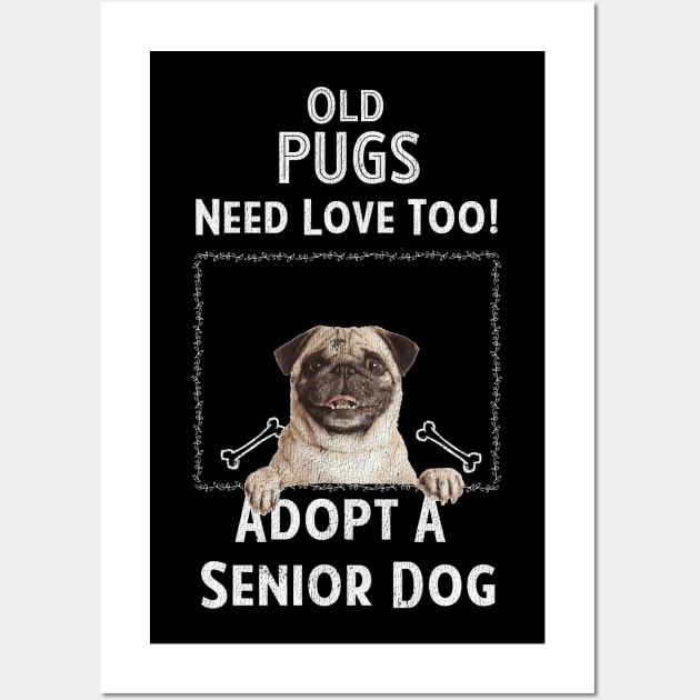 Senior Dog Adoption T-Shirt for Pug Dog Lovers Wall Art by bbreidenbach